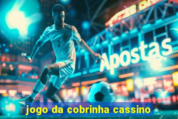 jogo da cobrinha cassino